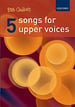 Five Songs for Upper Voices